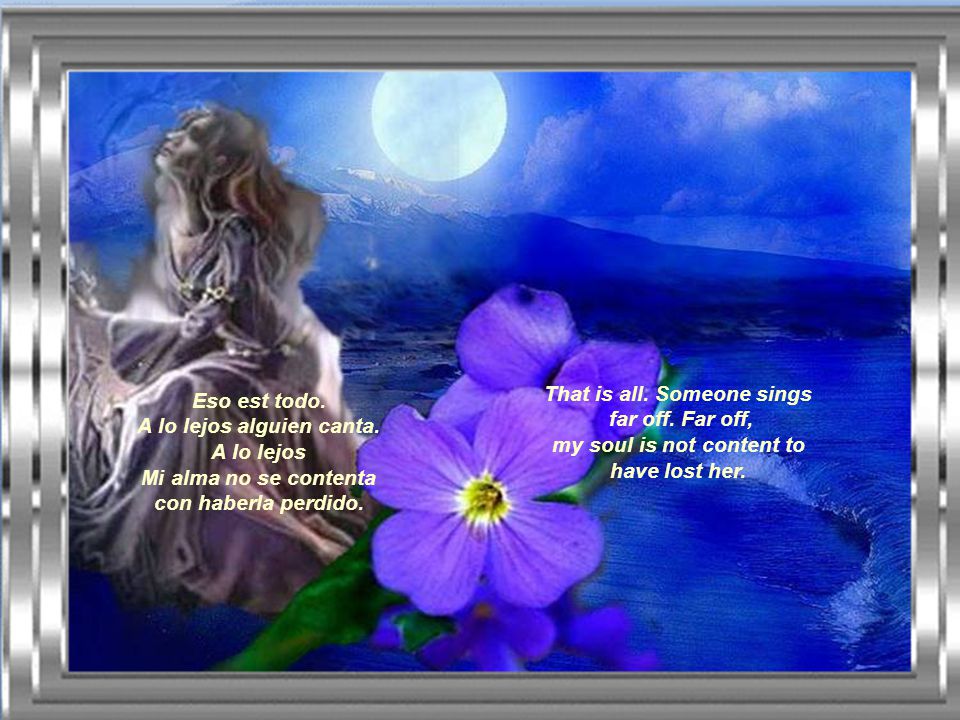That is all. Someone sings my soul is not content to