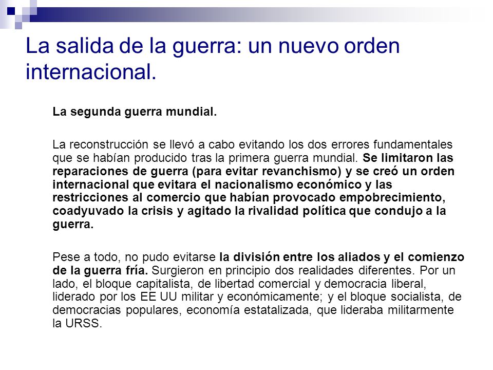 La salida de la guerra: un nuevo orden internacional.