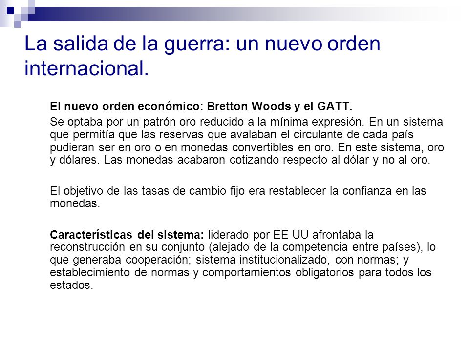 La salida de la guerra: un nuevo orden internacional.