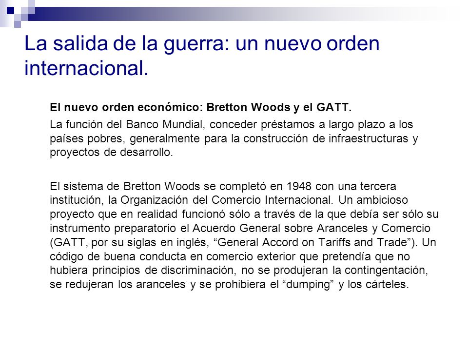 La salida de la guerra: un nuevo orden internacional.