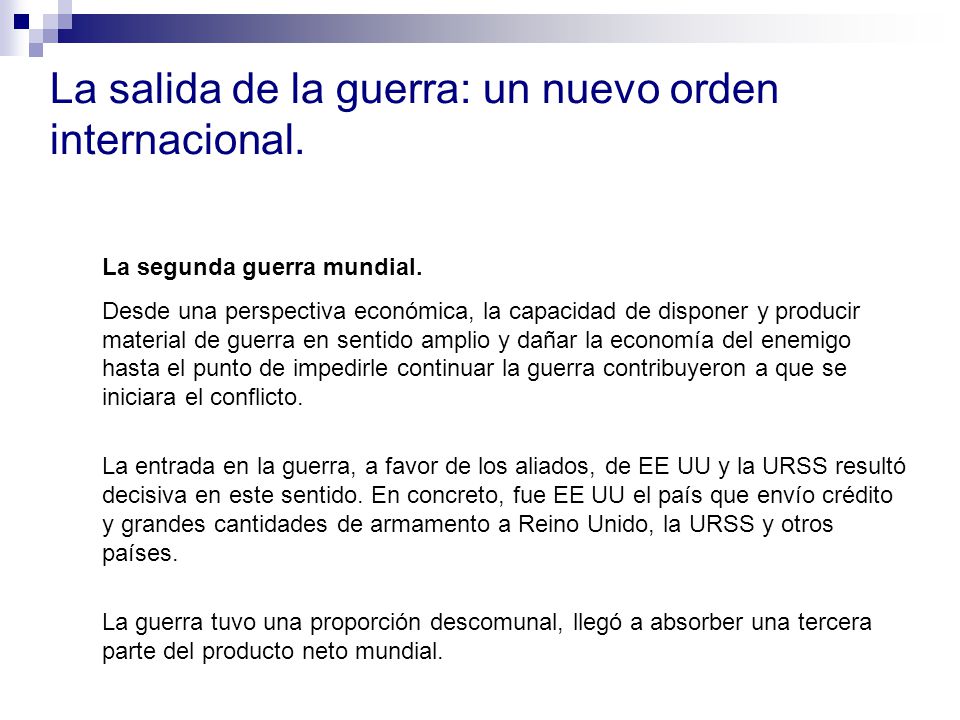 La salida de la guerra: un nuevo orden internacional.
