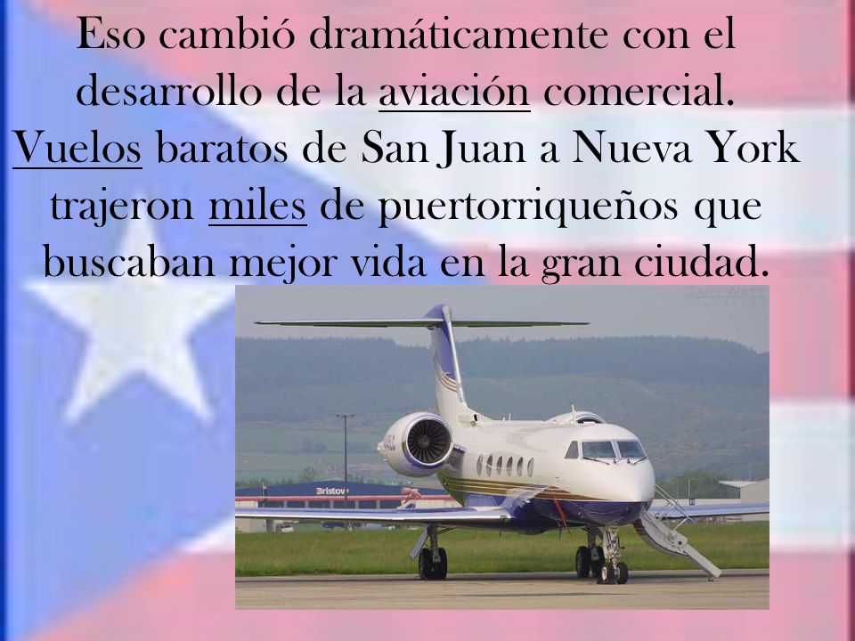 Eso cambió dramáticamente con el desarrollo de la aviación comercial
