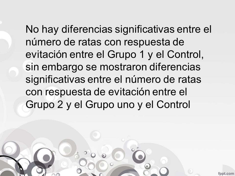 No hay diferencias significativas entre el número de ratas con respuesta de evitación entre el Grupo 1 y el Control, sin embargo se mostraron diferencias significativas entre el número de ratas con respuesta de evitación entre el Grupo 2 y el Grupo uno y el Control