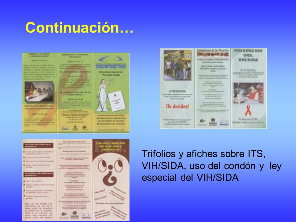 Continuación… Trifolios y afiches sobre ITS, VIH/SIDA, uso del condón y ley especial del VIH/SIDA