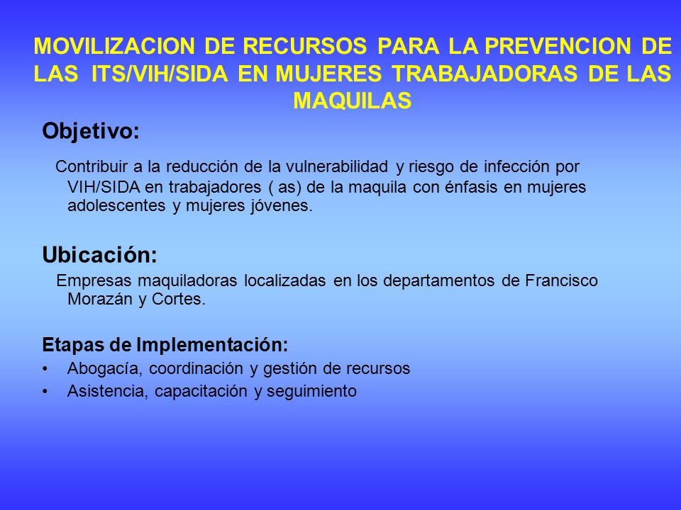 MOVILIZACION DE RECURSOS PARA LA PREVENCION DE LAS ITS/VIH/SIDA EN MUJERES TRABAJADORAS DE LAS MAQUILAS