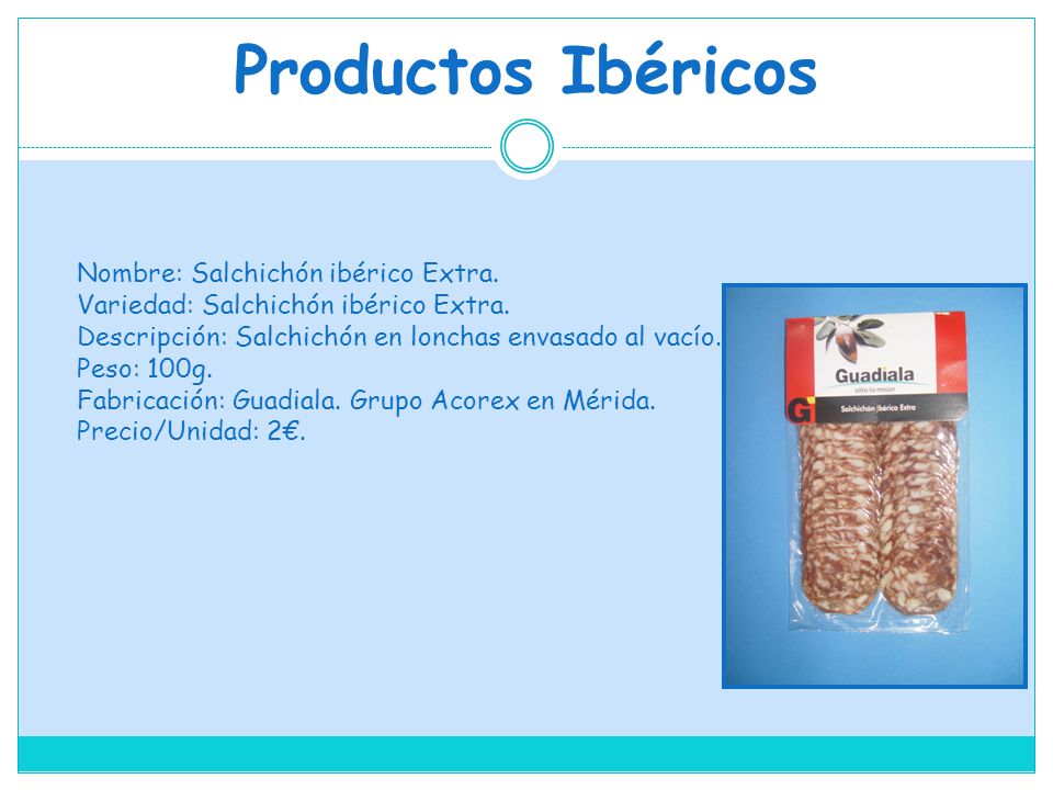 Productos Ibéricos Nombre: Salchichón ibérico Extra.