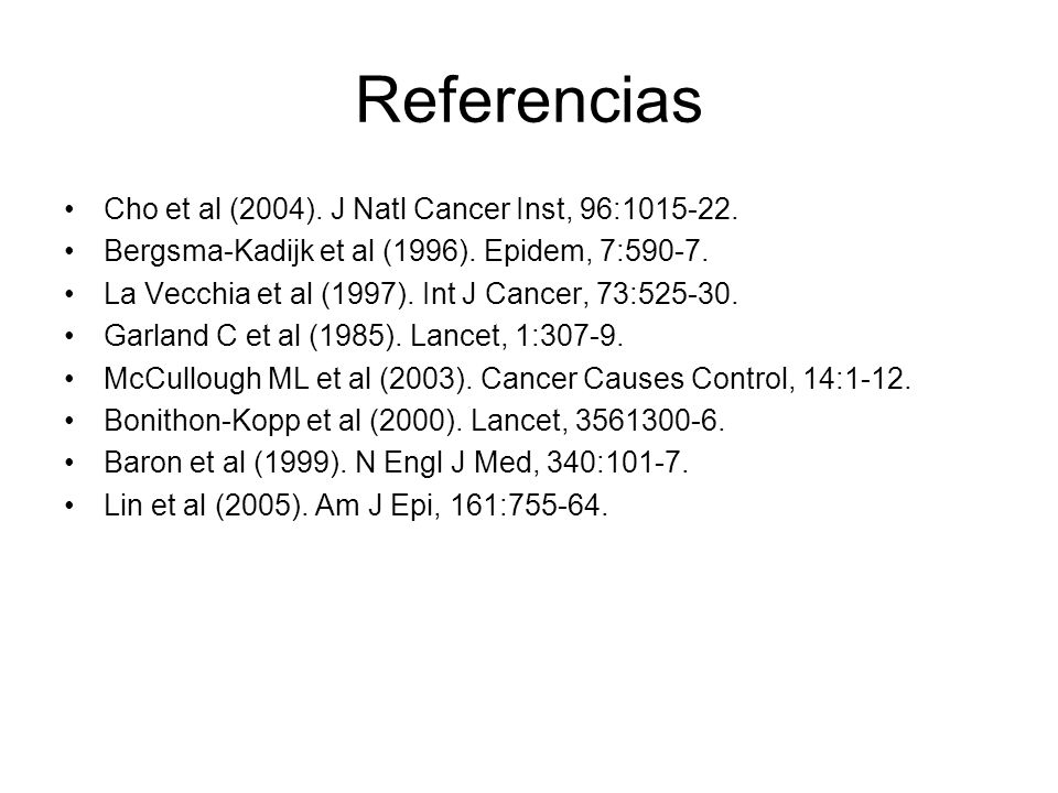 Referencias Cho et al (2004). J Natl Cancer Inst, 96: