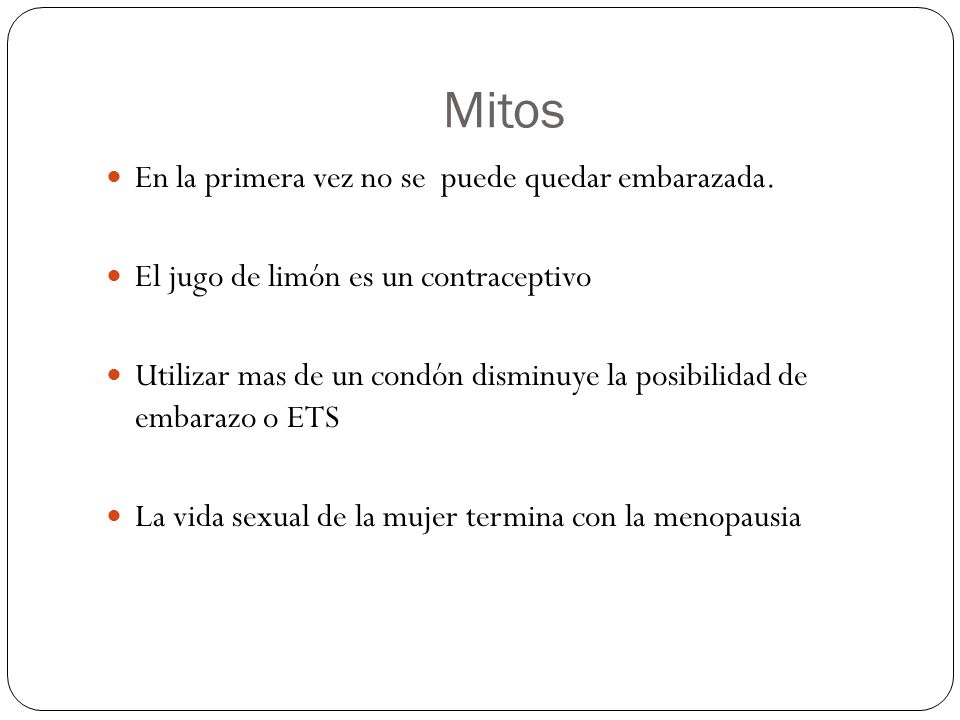 Mitos En la primera vez no se puede quedar embarazada.