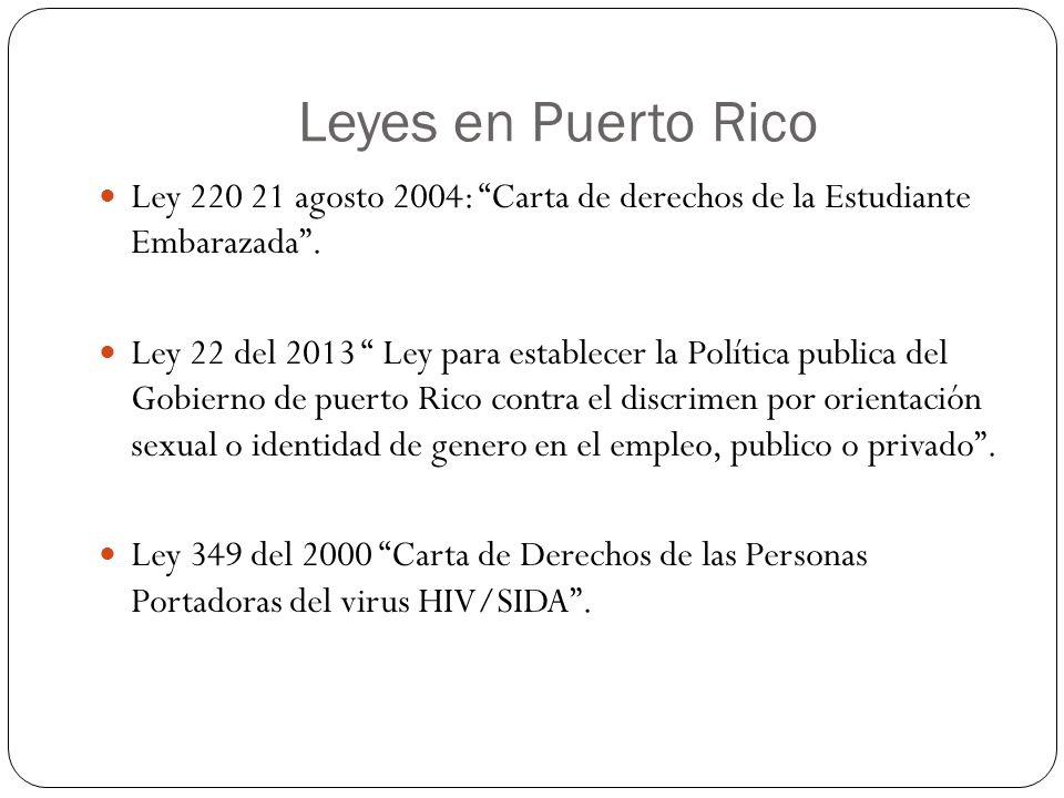 Leyes en Puerto Rico Ley agosto 2004: Carta de derechos de la Estudiante Embarazada .
