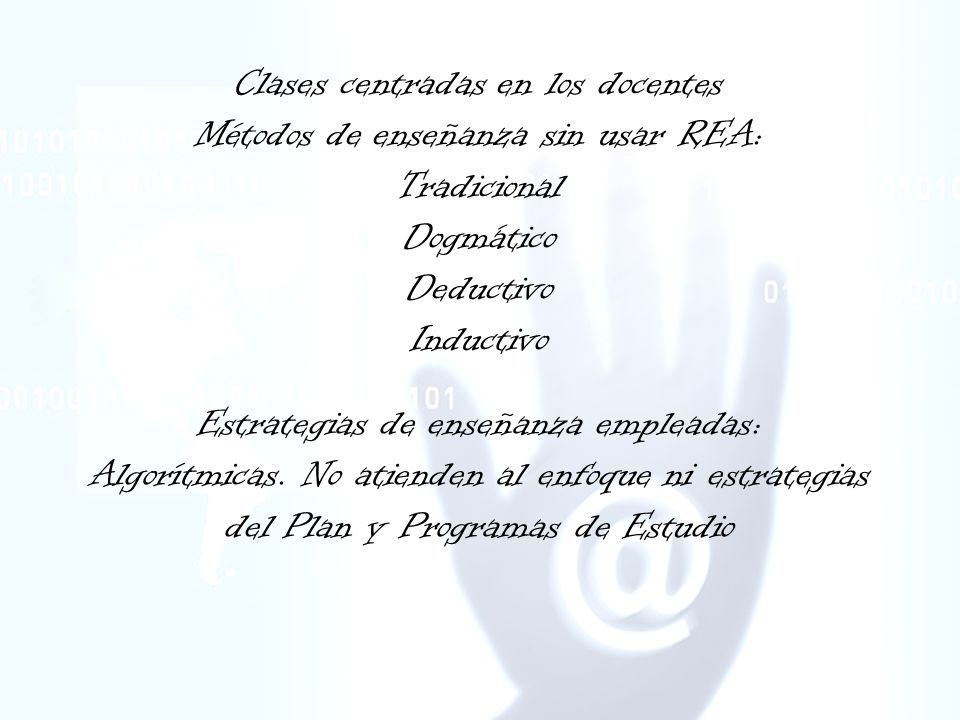Clases centradas en los docentes Métodos de enseñanza sin usar REA:
