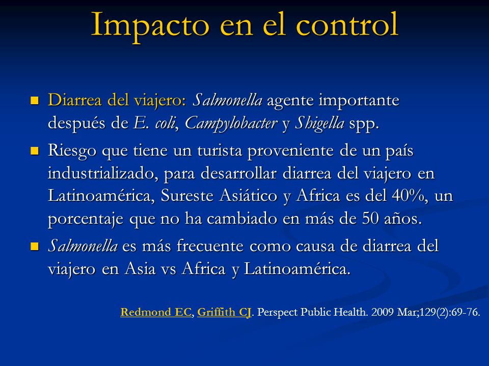 Impacto en el control Diarrea del viajero: Salmonella agente importante después de E. coli, Campylobacter y Shigella spp.
