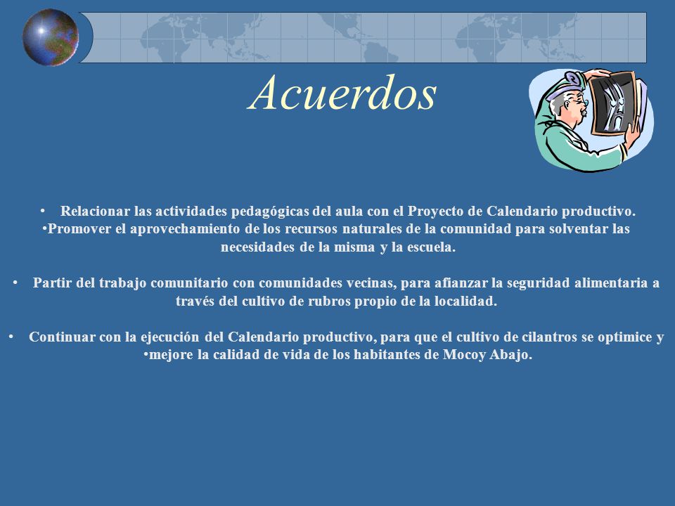 Acuerdos Relacionar las actividades pedagógicas del aula con el Proyecto de Calendario productivo.