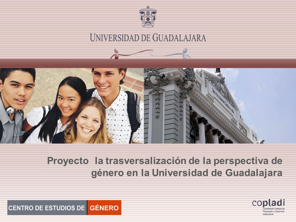 Proyecto la trasversalización de la perspectiva de género en la Universidad de Guadalajara
