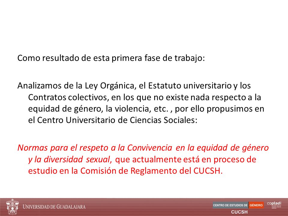 Como resultado de esta primera fase de trabajo: