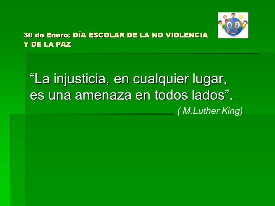 30 de Enero: DÍA ESCOLAR DE LA NO VIOLENCIA Y DE LA PAZ