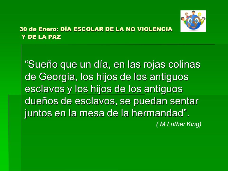 30 de Enero: DÍA ESCOLAR DE LA NO VIOLENCIA Y DE LA PAZ