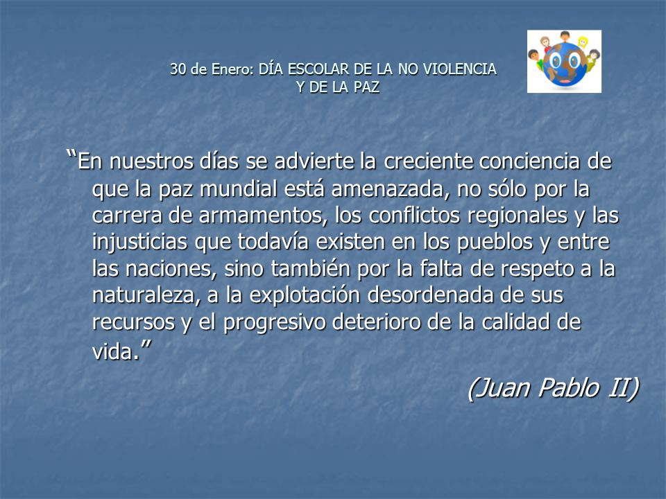 30 de Enero: DÍA ESCOLAR DE LA NO VIOLENCIA Y DE LA PAZ