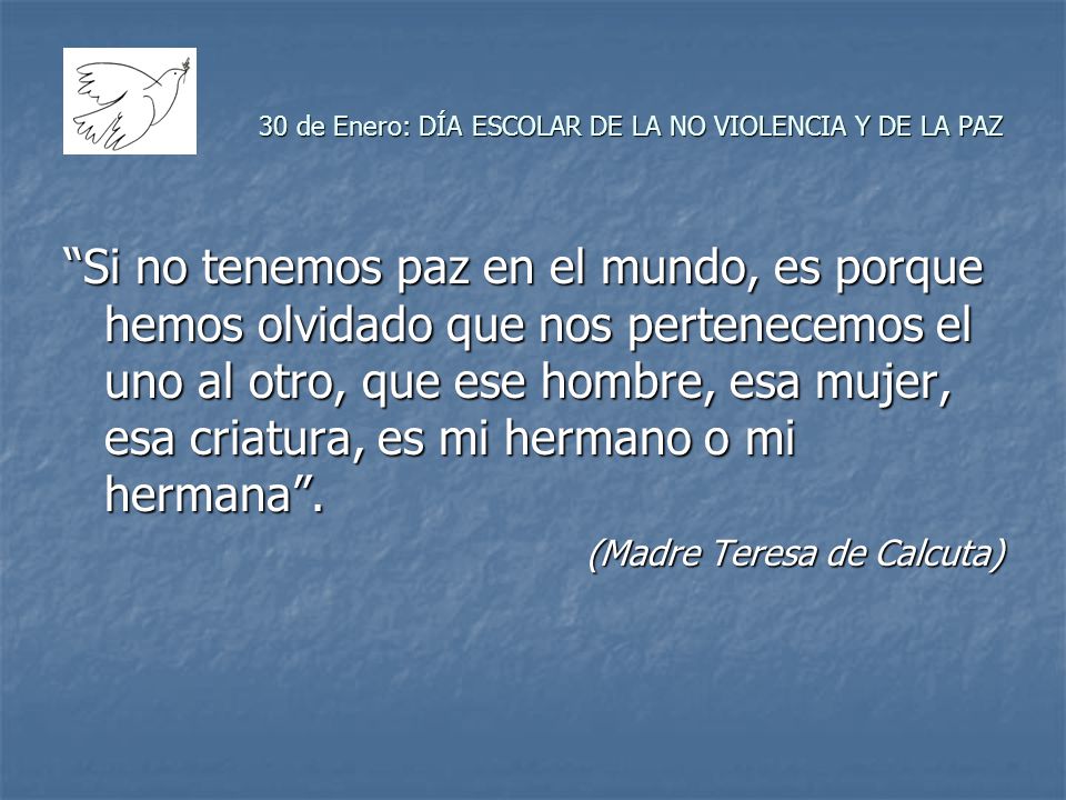 30 de Enero: DÍA ESCOLAR DE LA NO VIOLENCIA Y DE LA PAZ
