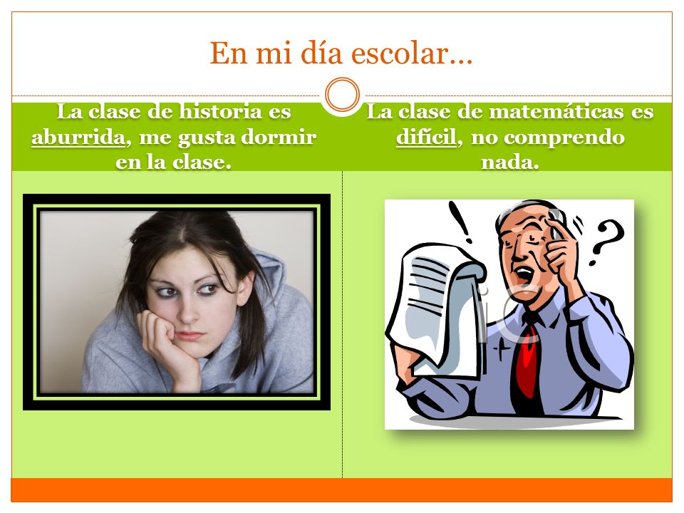 En mi día escolar… La clase de historia es aburrida, me gusta dormir en la clase.