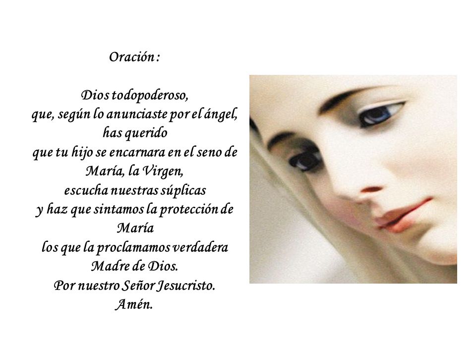 que, según lo anunciaste por el ángel, has querido