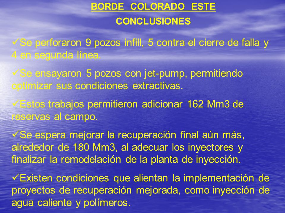 Estos trabajos permitieron adicionar 162 Mm3 de reservas al campo.