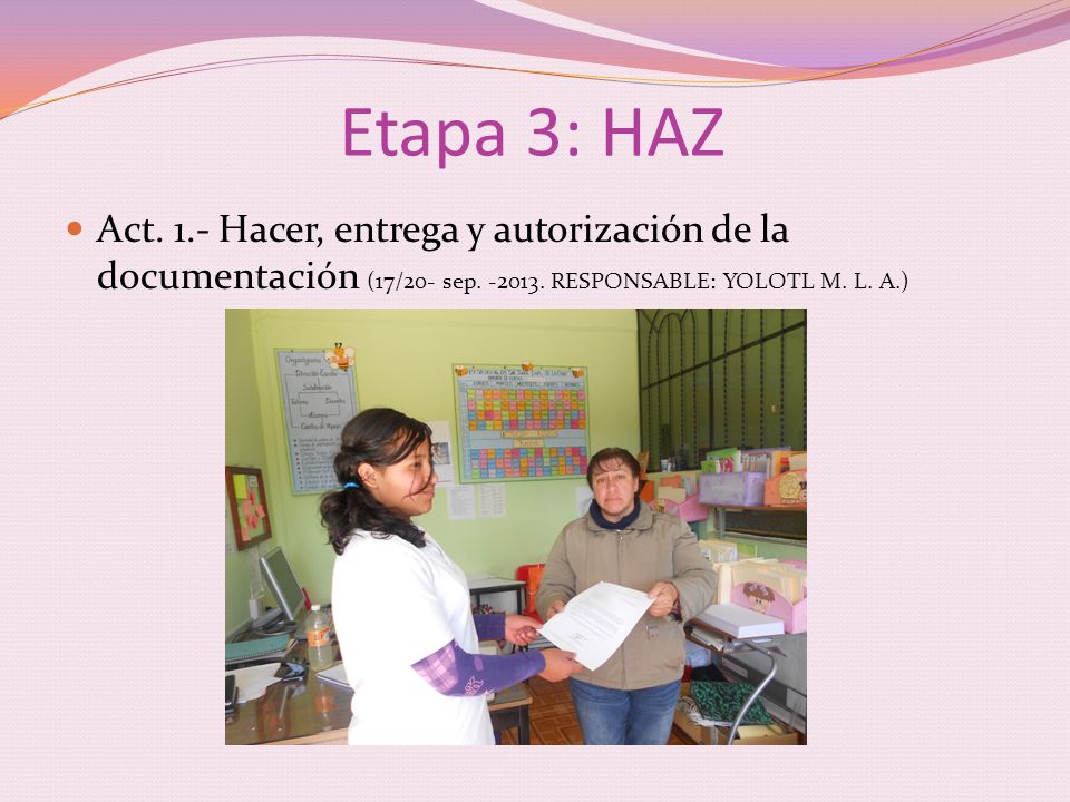 Etapa 3: HAZ Act. 1.- Hacer, entrega y autorización de la documentación (17/20- sep.