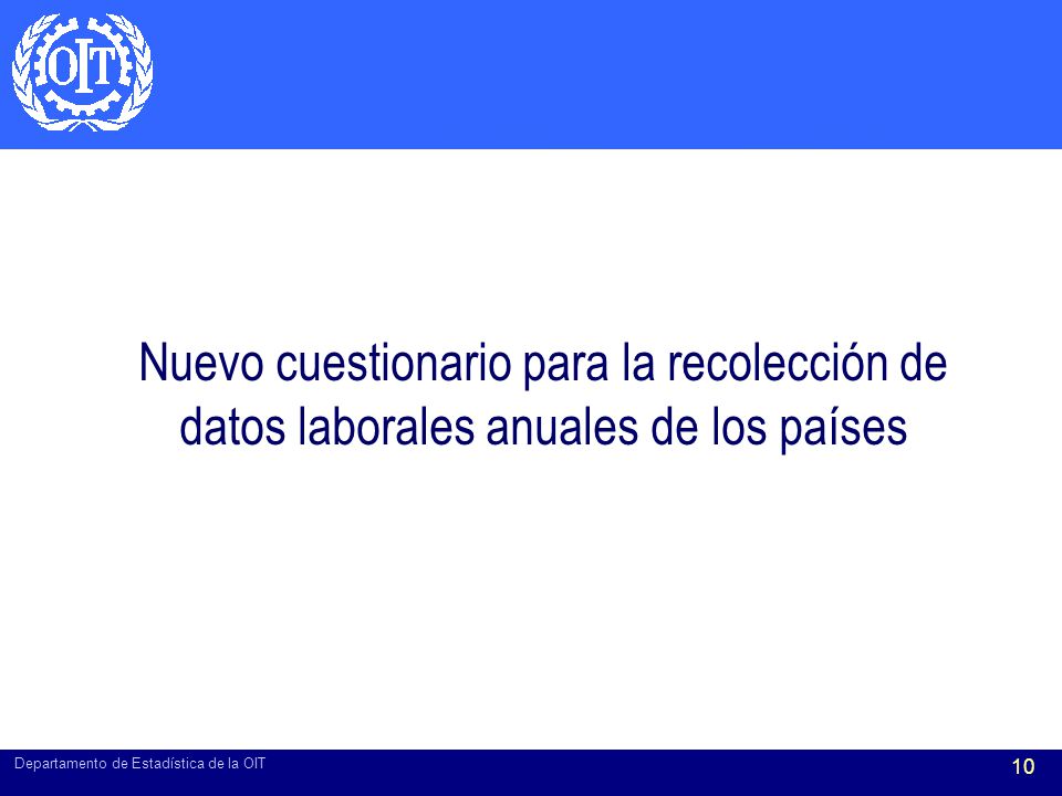 Nuevo cuestionario para la recolección de datos laborales anuales de los países