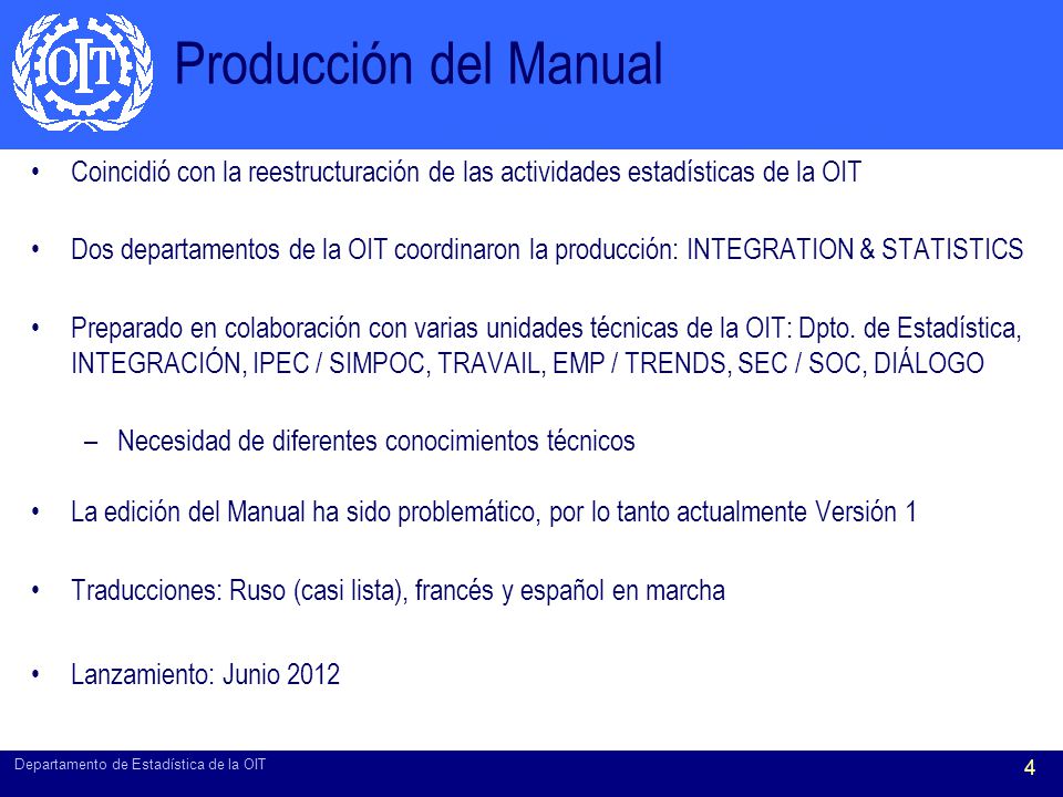 Producción del Manual Coincidió con la reestructuración de las actividades estadísticas de la OIT.