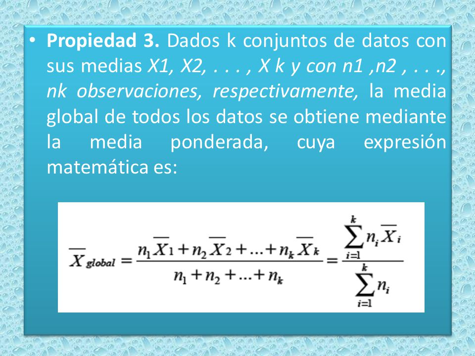 Propiedad 3. Dados k conjuntos de datos con sus medias X1, X2,