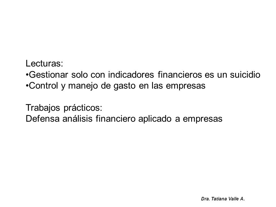 Lecturas: Gestionar solo con indicadores financieros es un suicidio. Control y manejo de gasto en las empresas.