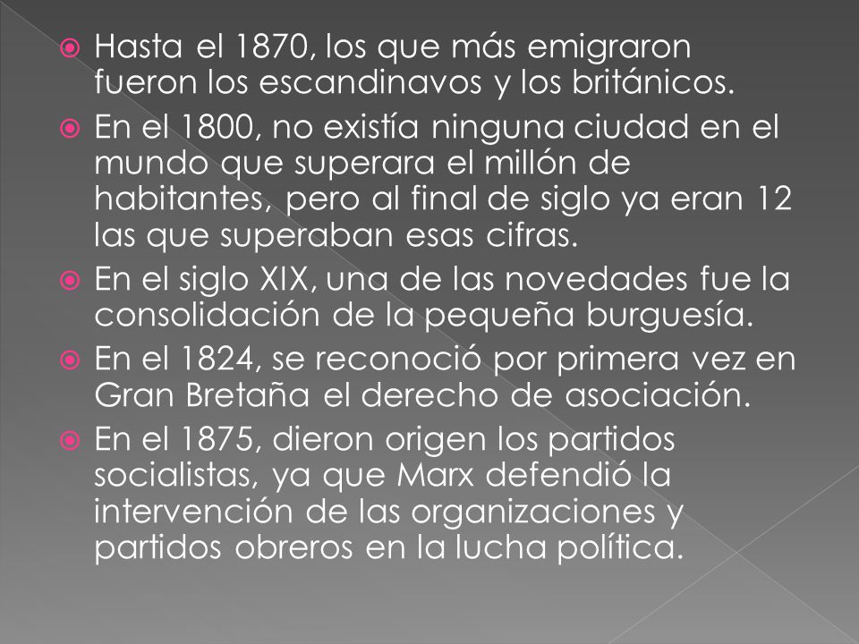 Hasta el 1870, los que más emigraron fueron los escandinavos y los británicos.