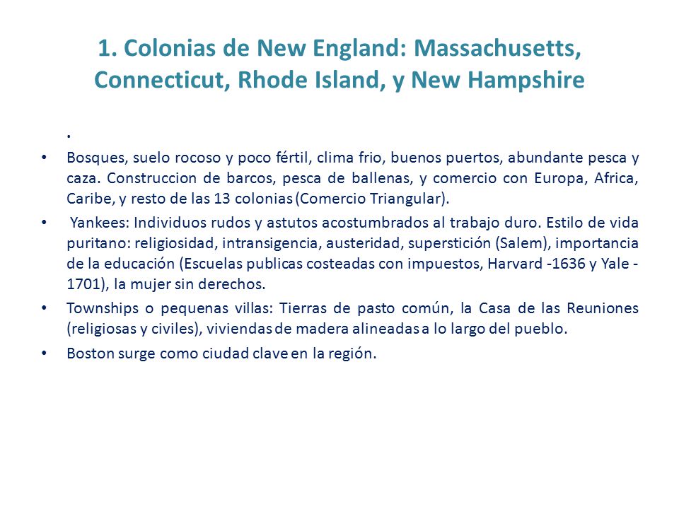 1. Colonias de New England: Massachusetts, Connecticut, Rhode Island, y New Hampshire