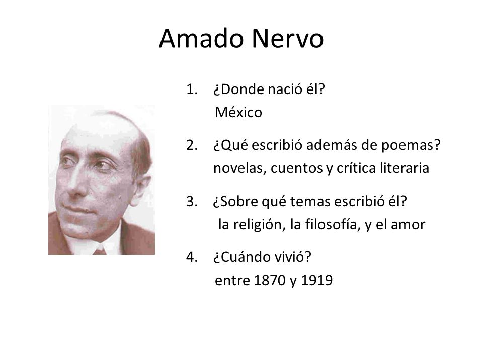 Amado Nervo ¿Donde nació él México ¿Qué escribió además de poemas