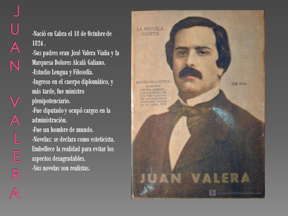 J uan Va l e ra -Nació en Cabra el 18 de Octubre de