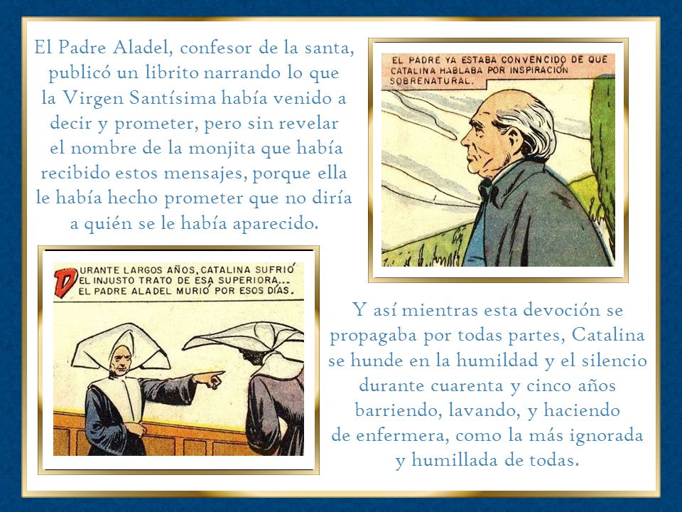 la Virgen Santísima había venido a decir y prometer, pero sin revelar