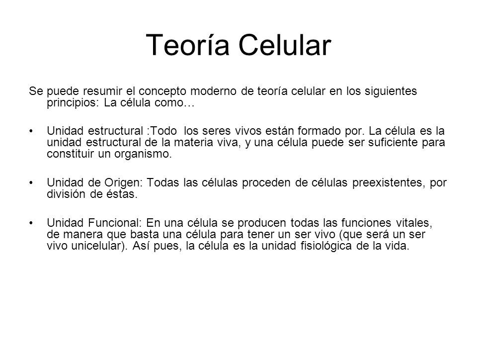 Teoría Celular Se puede resumir el concepto moderno de teoría celular en los siguientes principios: La célula como…