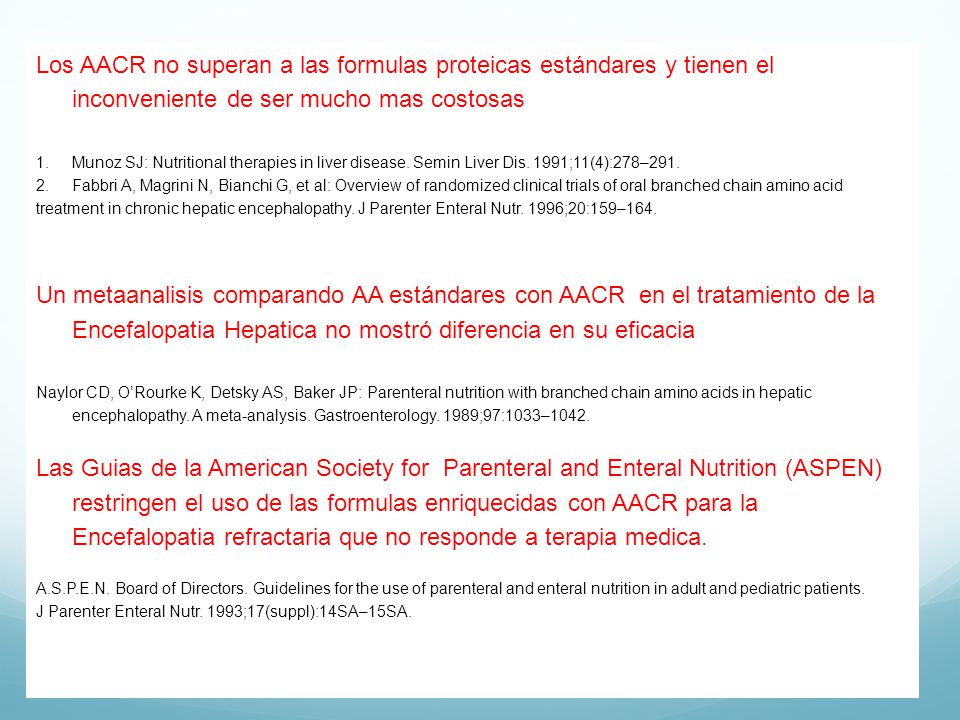 Los AACR no superan a las formulas proteicas estándares y tienen el inconveniente de ser mucho mas costosas