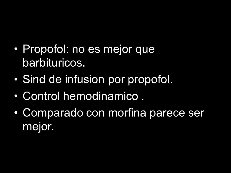 Propofol: no es mejor que barbituricos. Sind de infusion por propofol.