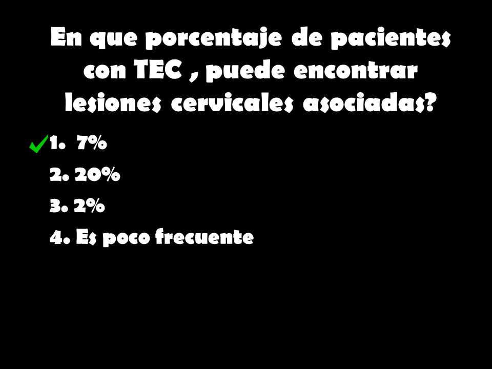 En que porcentaje de pacientes con TEC , puede encontrar lesiones cervicales asociadas