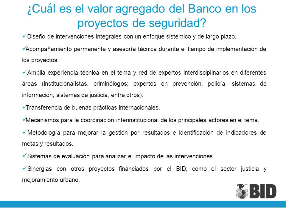 ¿Cuál es el valor agregado del Banco en los proyectos de seguridad
