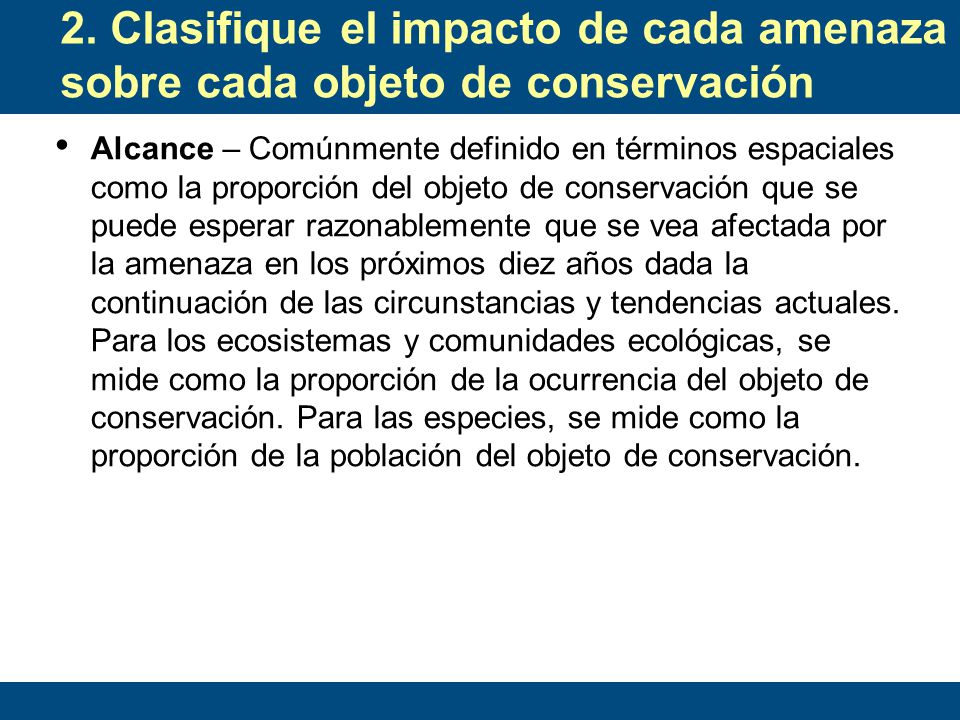 2. Clasifique el impacto de cada amenaza sobre cada objeto de conservación