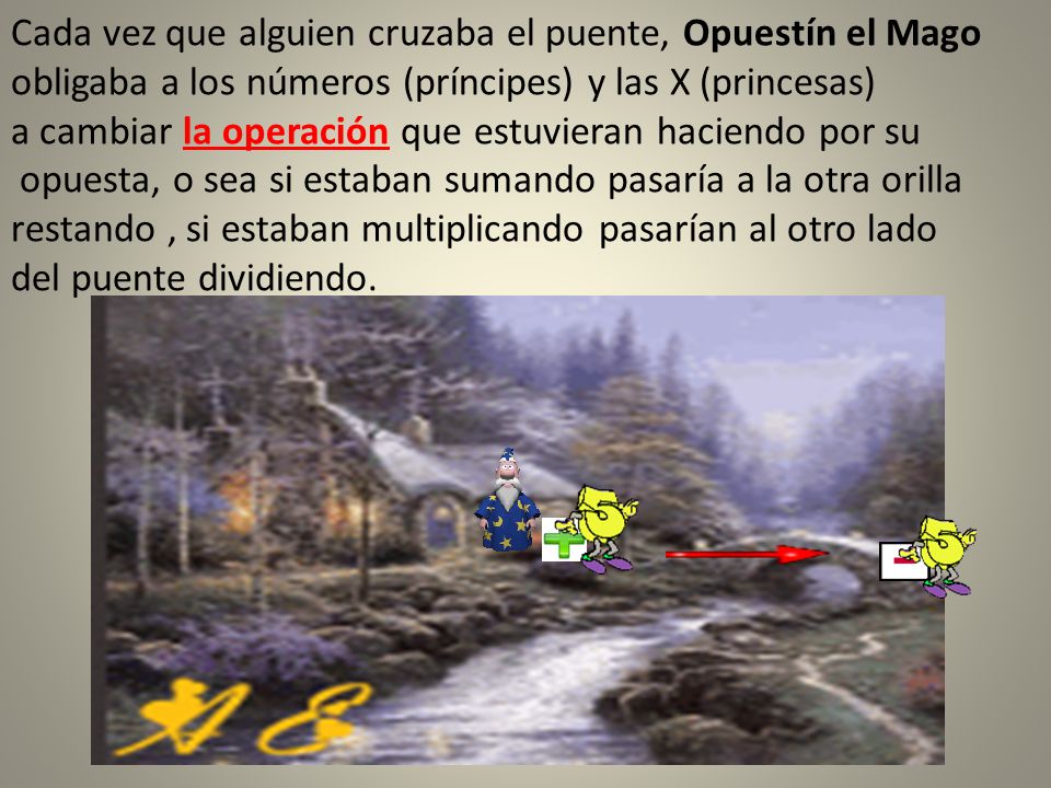 Cada vez que alguien cruzaba el puente, Opuestín el Mago