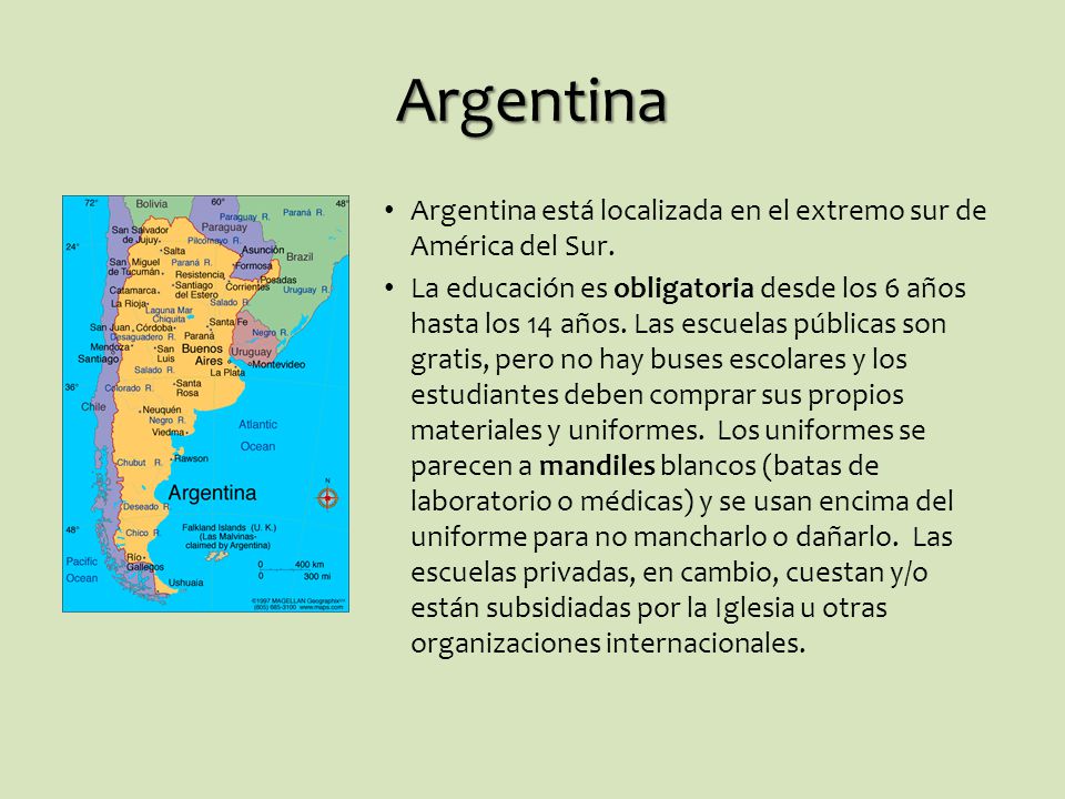Argentina Argentina está localizada en el extremo sur de América del Sur.