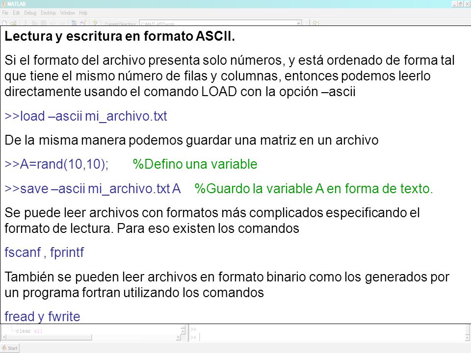Lectura y escritura en formato ASCII.