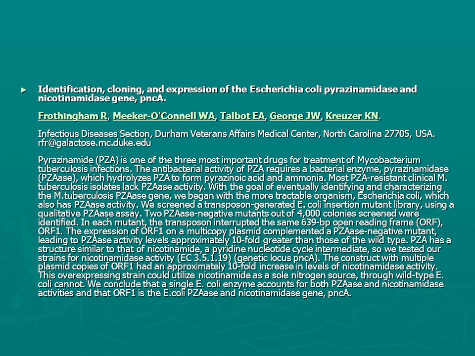 Identification, cloning, and expression of the Escherichia coli pyrazinamidase and nicotinamidase gene, pncA.