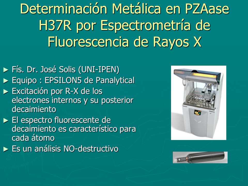 Determinación Metálica en PZAase H37R por Espectrometría de Fluorescencia de Rayos X