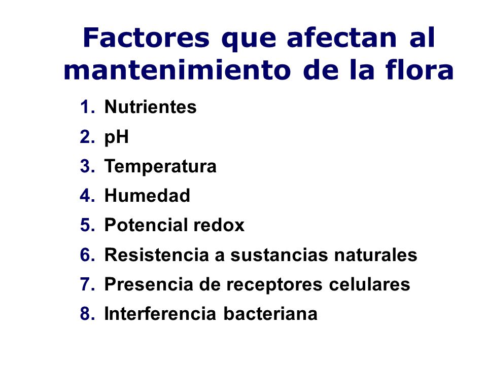 Factores que afectan al mantenimiento de la flora