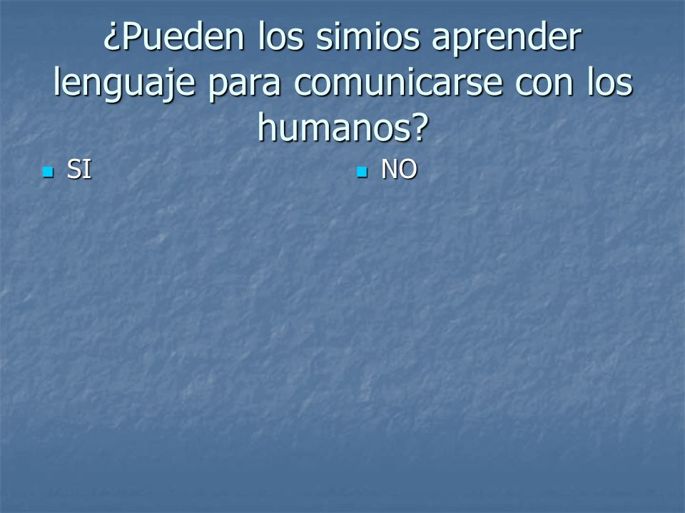 ¿Pueden los simios aprender lenguaje para comunicarse con los humanos