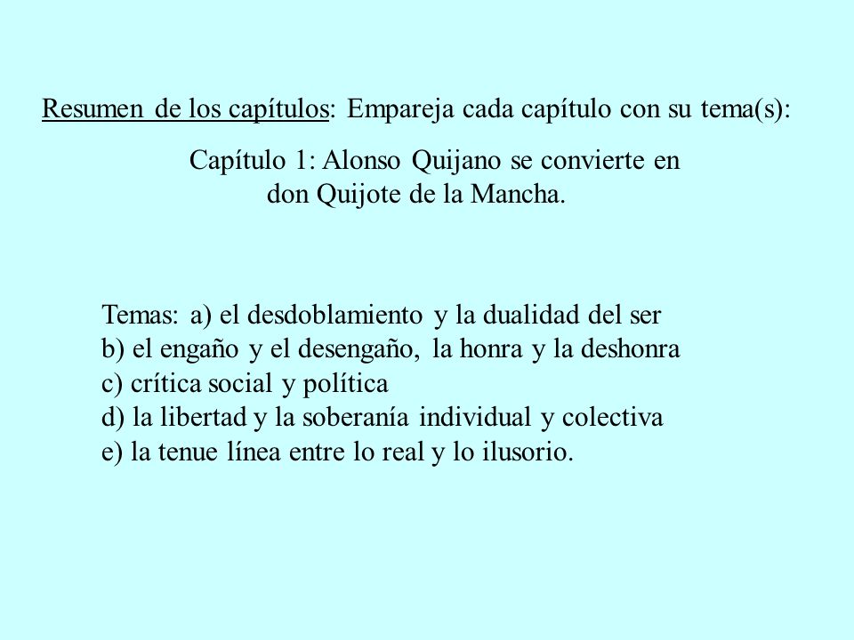 Resumen de los capítulos: Empareja cada capítulo con su tema(s):