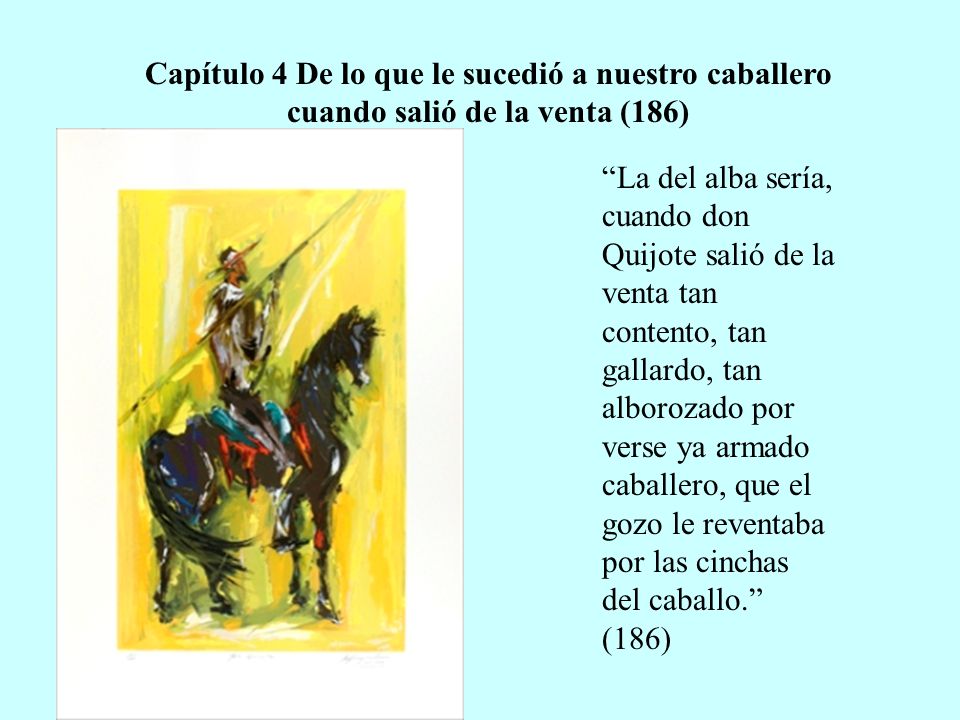 Capítulo 4 De lo que le sucedió a nuestro caballero cuando salió de la venta (186)